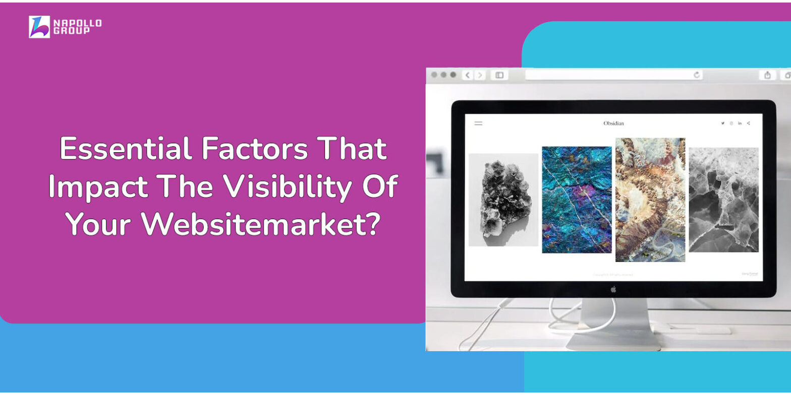 Essential Factors That Impact The Visibility Of Your Website