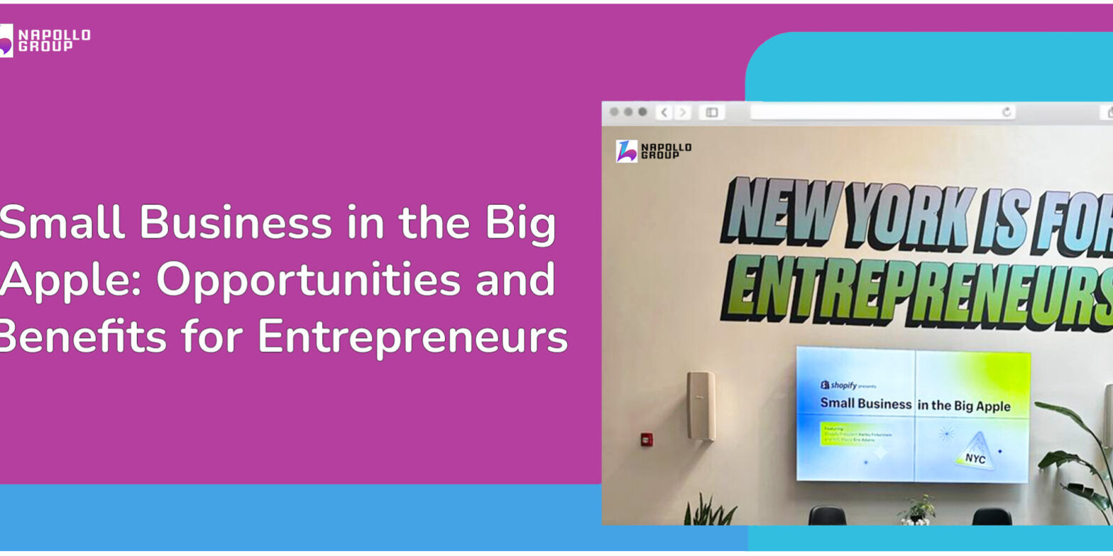 Small Business in the Big Apple Opportunities and Benefits for Entrepreneurs