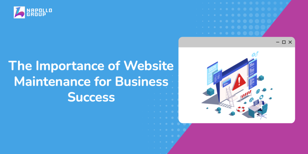 A well-maintained website is a cornerstone of business success in the digital age.
